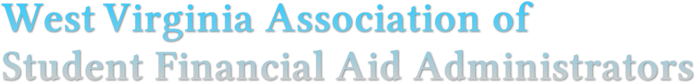 West Virginia Association of
Student Financial Aid Administrators